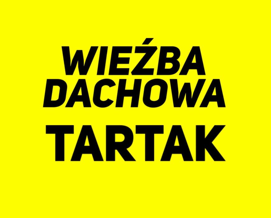 -> WIEZBA DACHOWA | Tartak | Krokwie | Darmowy Transport |