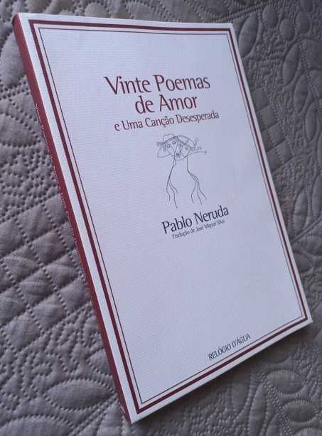 Vinte Poemas de Amor e Uma Canção Desesperada - Pablo Neruda