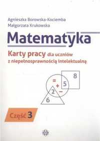 Matematyka. KP dla uczniów z niepeł. intel. cz.3 - Agnieszka Borowska