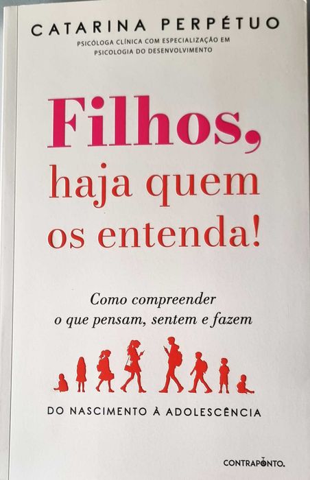 Filhos, haja quem os entenda!