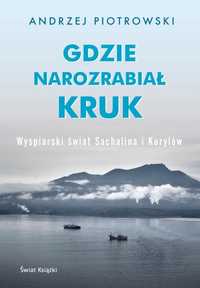 Gdzie Narozrabiał Kruk, Andrzej Piotrowski