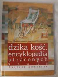 Dzika kość,  encyklopedia utraconych szans Konstrat