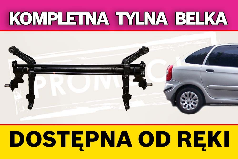 Tylna belka oś Citroen Xsara Picasso - 3 lata gwarancji PROMOCJA