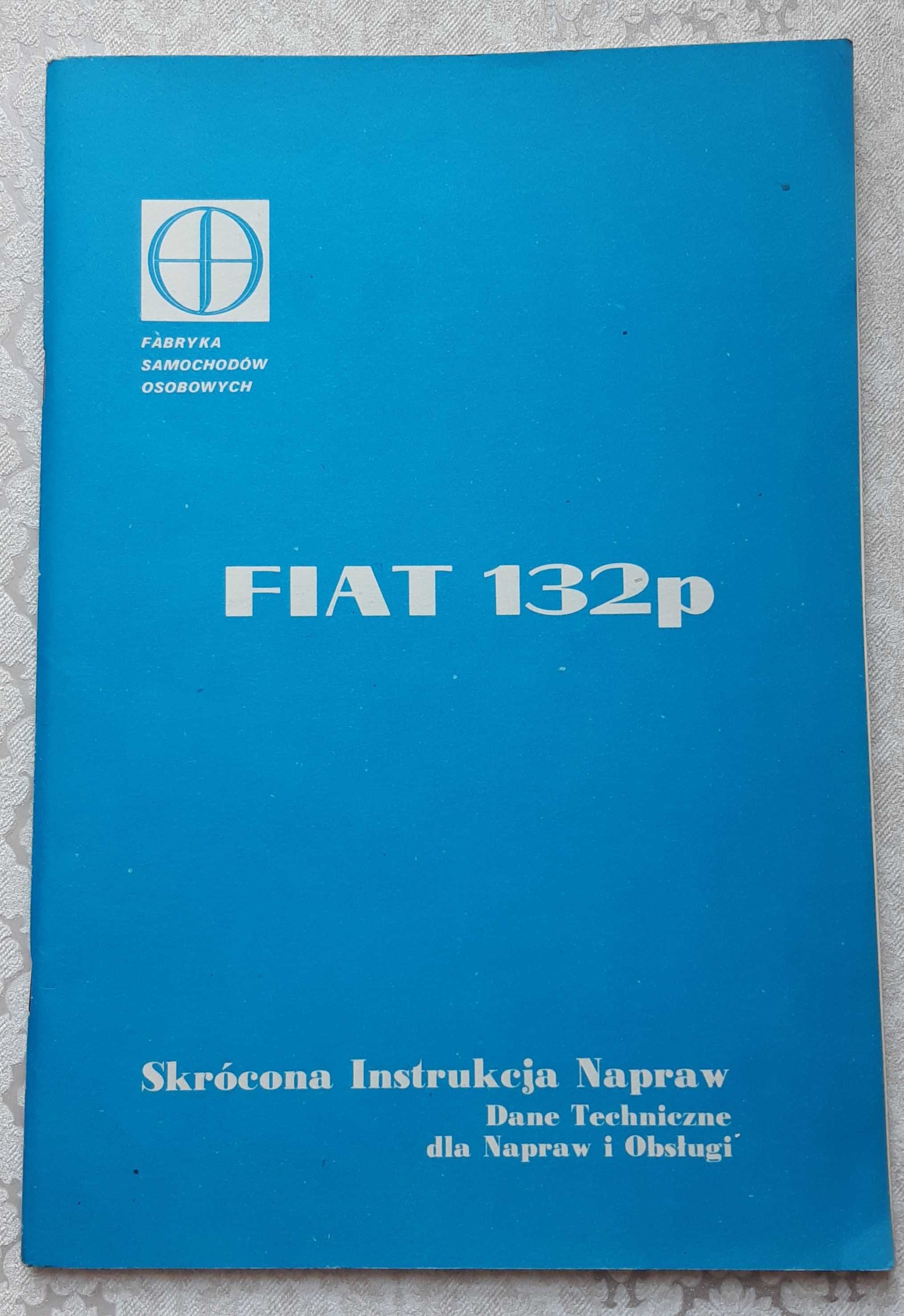FSO Fiat 132p skrócona instrukcja napraw