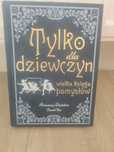 Tylko dla dziewczyn wielka księga pomysłów