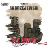 Zły Świat. Audiobook, Tomasz Andrzejewski