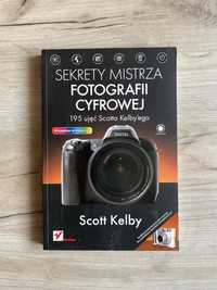 Sekrety mistrza fotografii cyfrowej, Scott Kelby