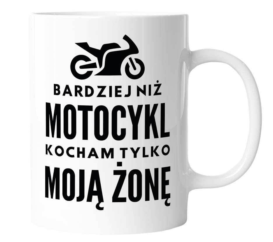 Kubek dla MOTOCYKLISTY na prezent ŚMIESZNY dla MĘŻA