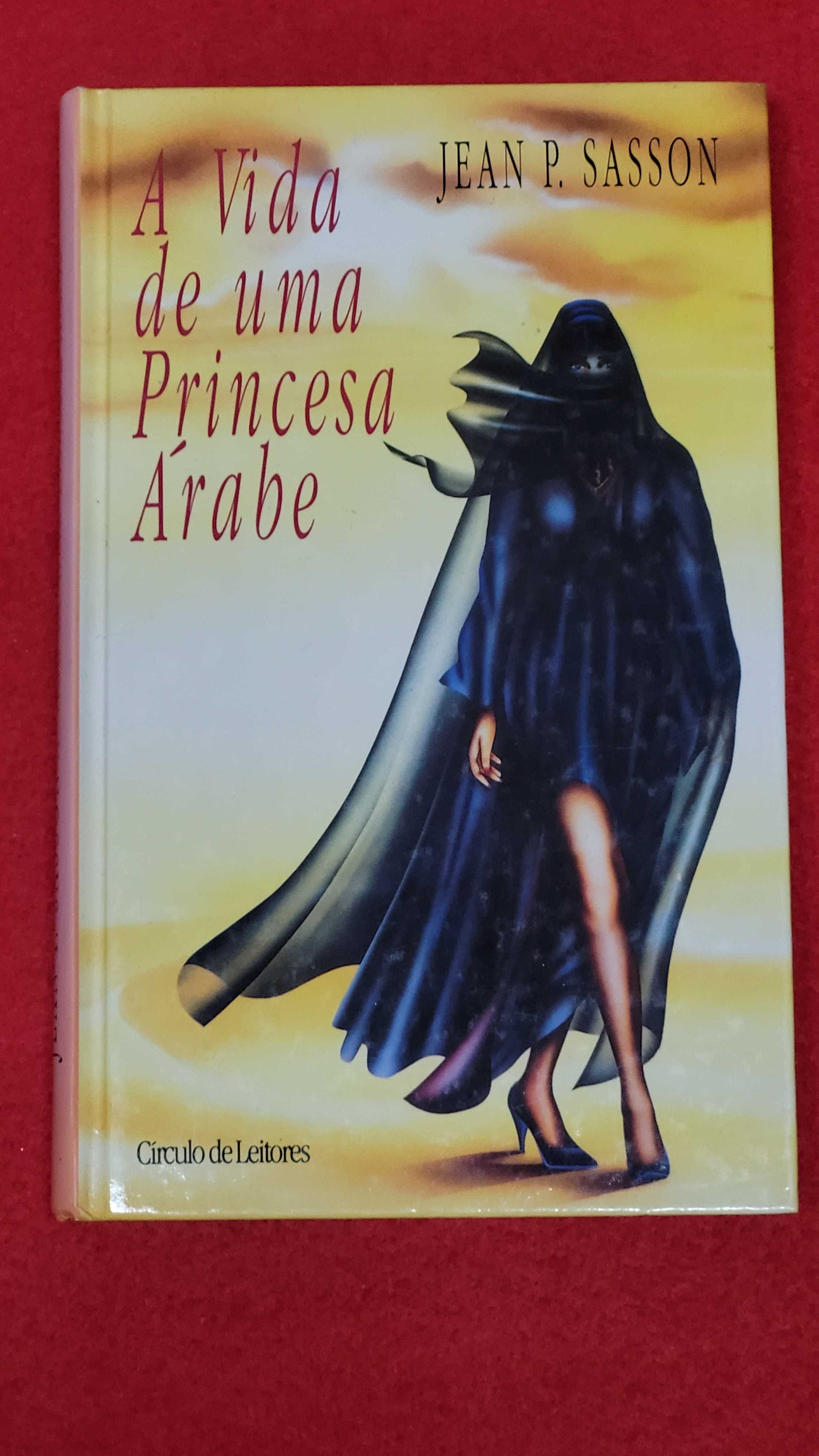 A Vida De Uma Princesa Árabe- Jean P. Sasson