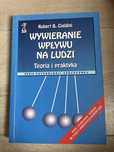 Robert B. Cialdini wywieranie wpływu na ludzi