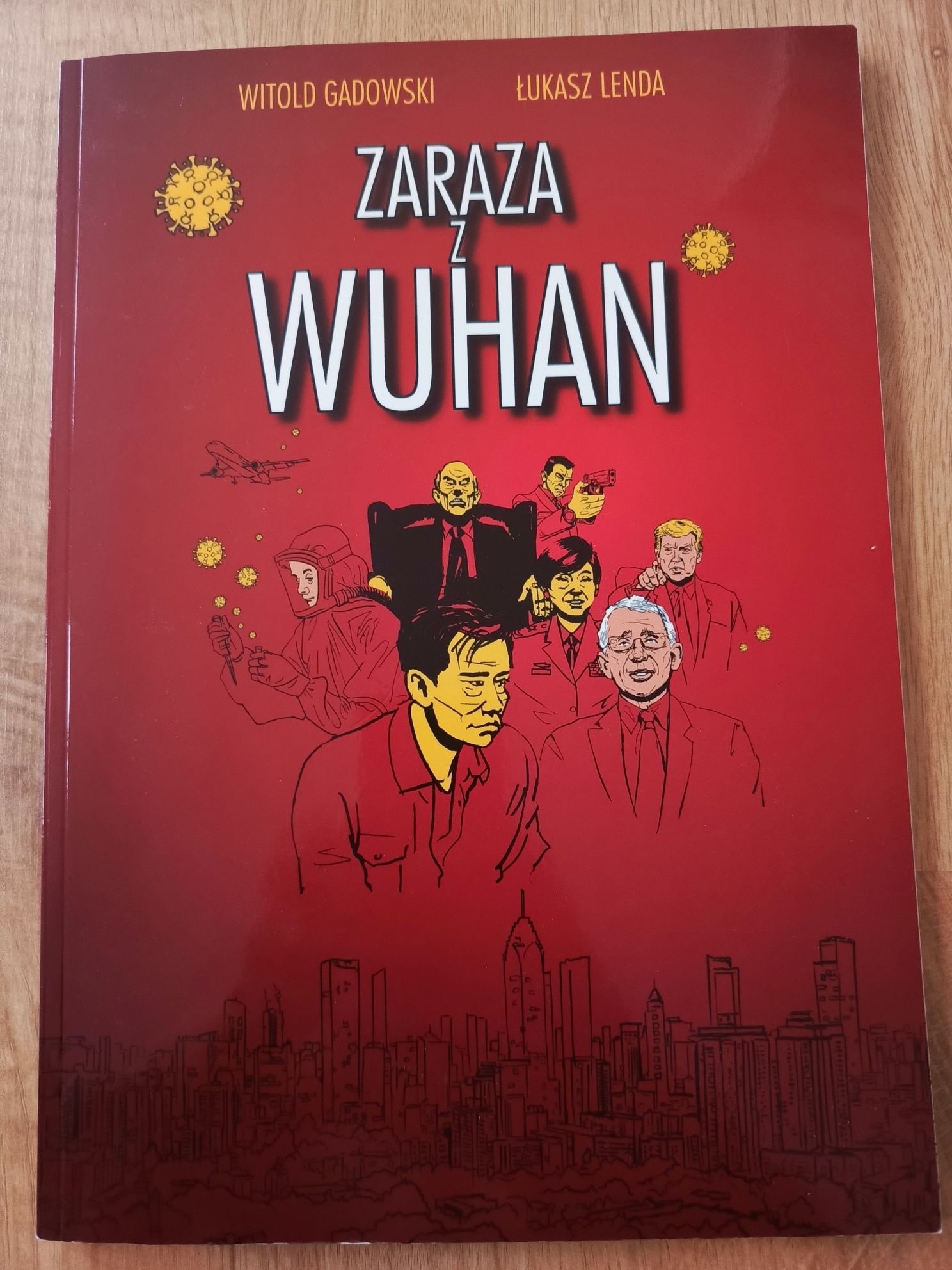 "Zaraza z Wuhan", autorstwa Witolda Gadowskiego i Łukasza Lendy.