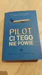 "Pilot Ci tego nie powie" Patrick Smith