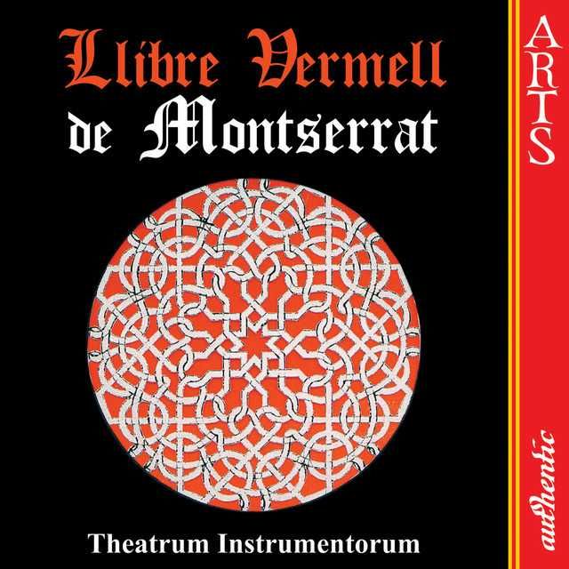 Theatrum Instrumentorum - Llibre Vermell de Montserrat (CD Arts Music)