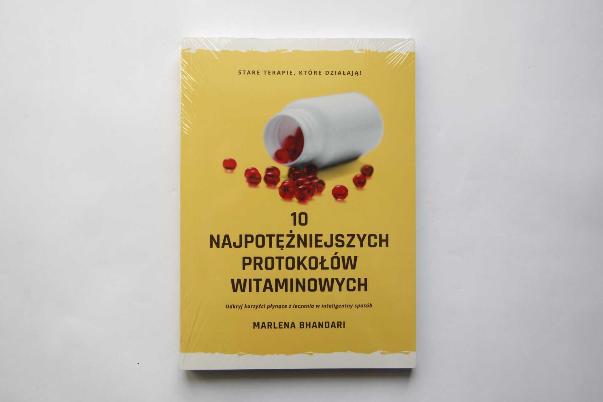 10 Najpotężniejszych Protokołów witaminowych Marlena Bhandari Nowa