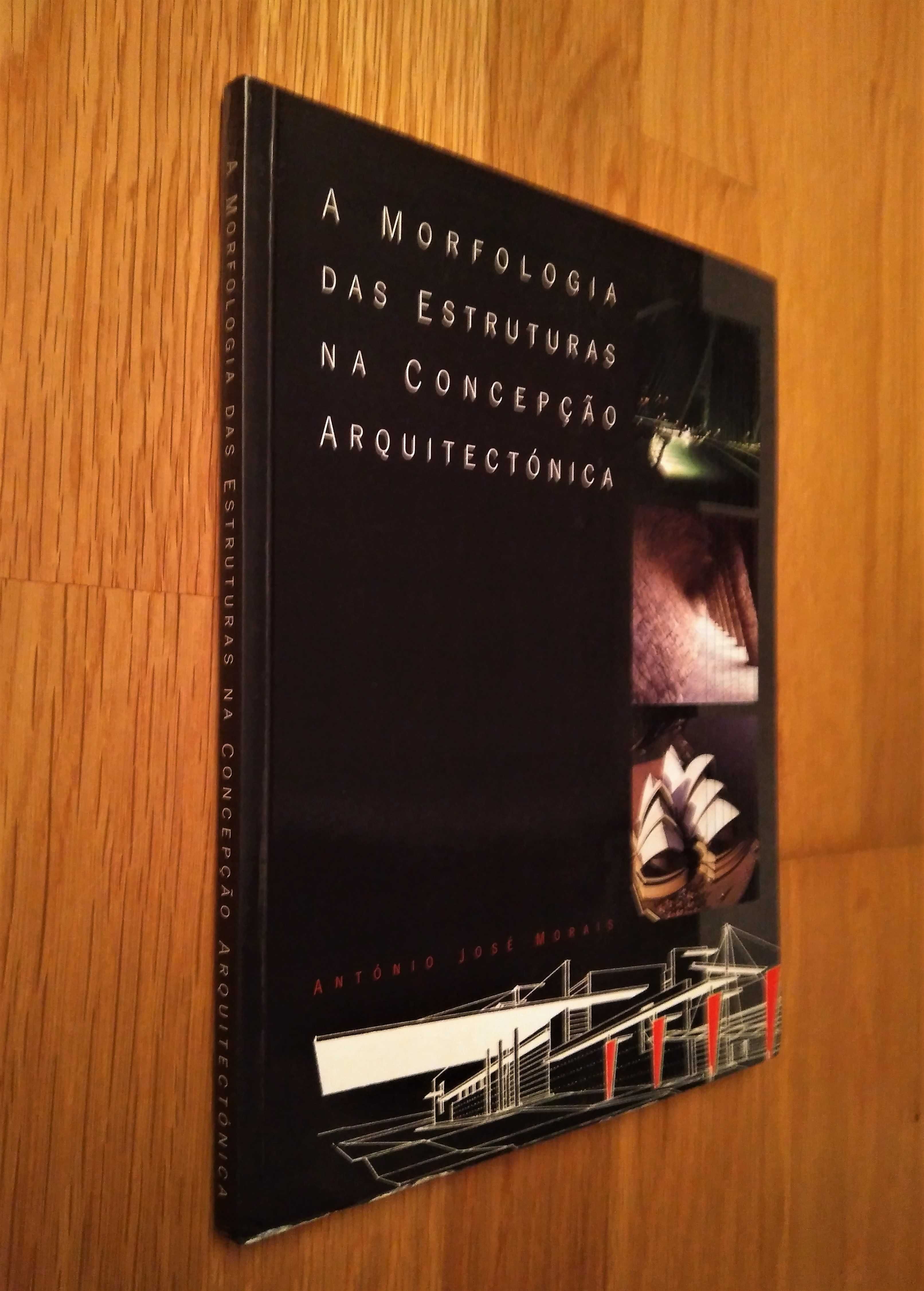 A. J. Morais - A Morfologia das Estruturas na Concepção Arquitectónica