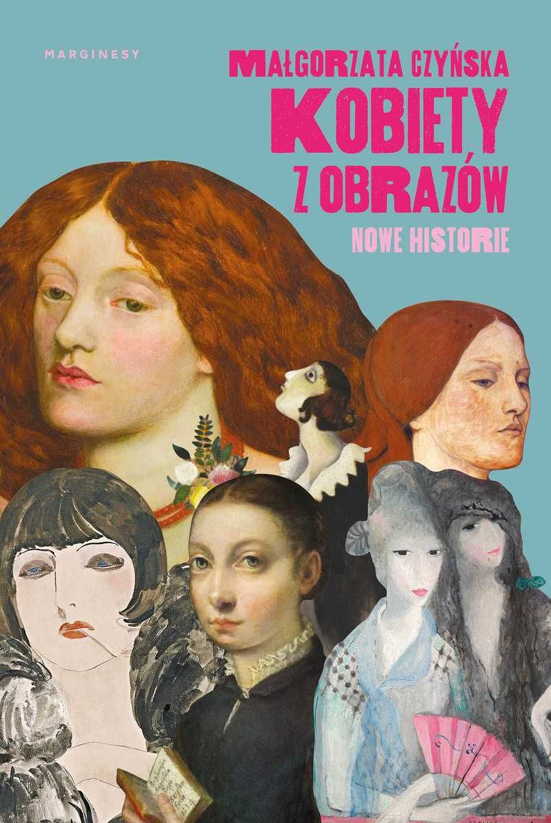 Kobiety z Obrazów Nowe Historie Małgorzata Czyńska
