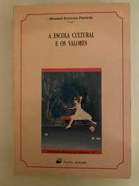 Livro “ A Escola Cultural e os Valores “ , de Manuel Ferreira Patrício
