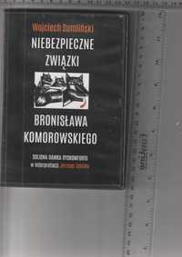 Niebezpieczne związki Bronisława Komorowskiego Wojciech Sumliński