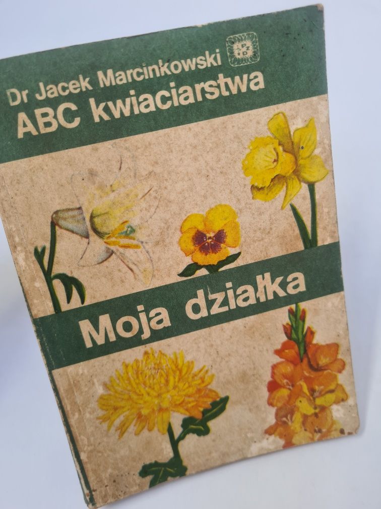 ABC kwiaciarstwa. Moja działka - Dr Jacek Marcinkowski