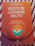 Holistyczne Uzdrawianie Tarczycy