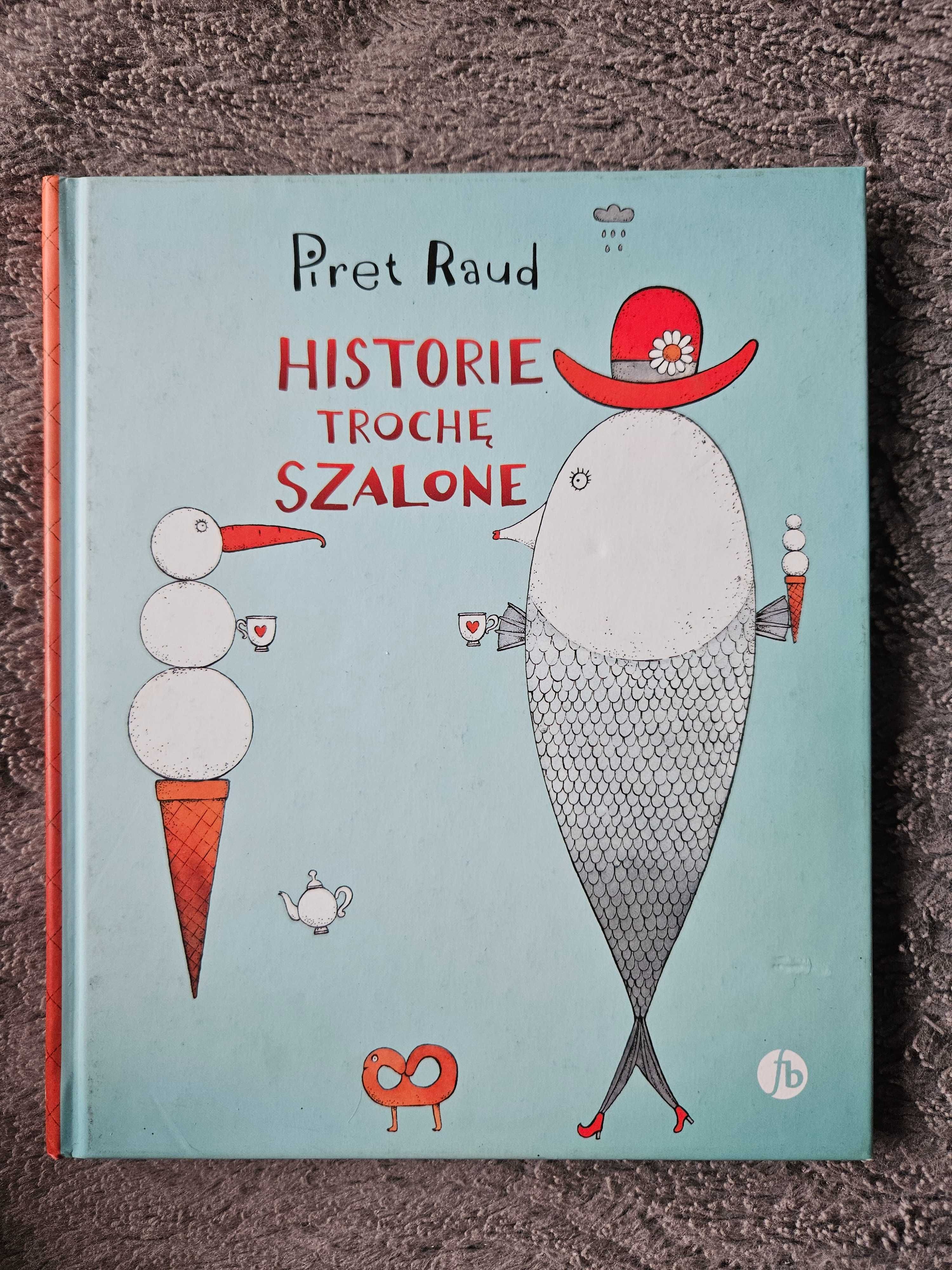 Historie trochę szalone Piret Raud