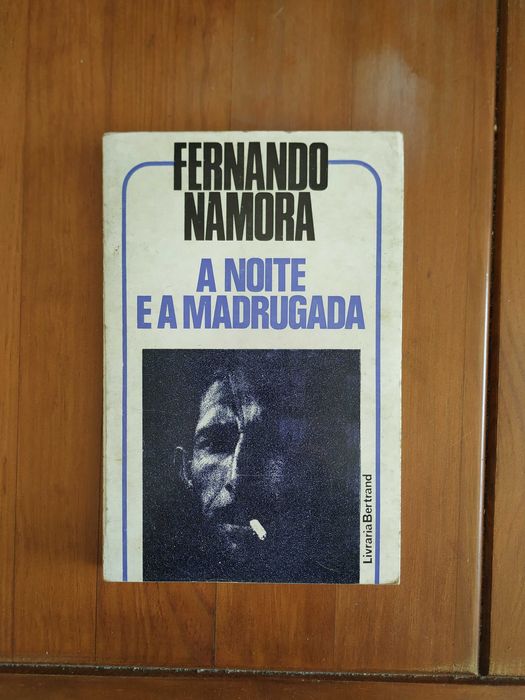 Fernando Namora - A noite e a madrugada + O trigo e o joio