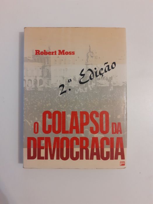 O colapso da democracia, Robert Moss