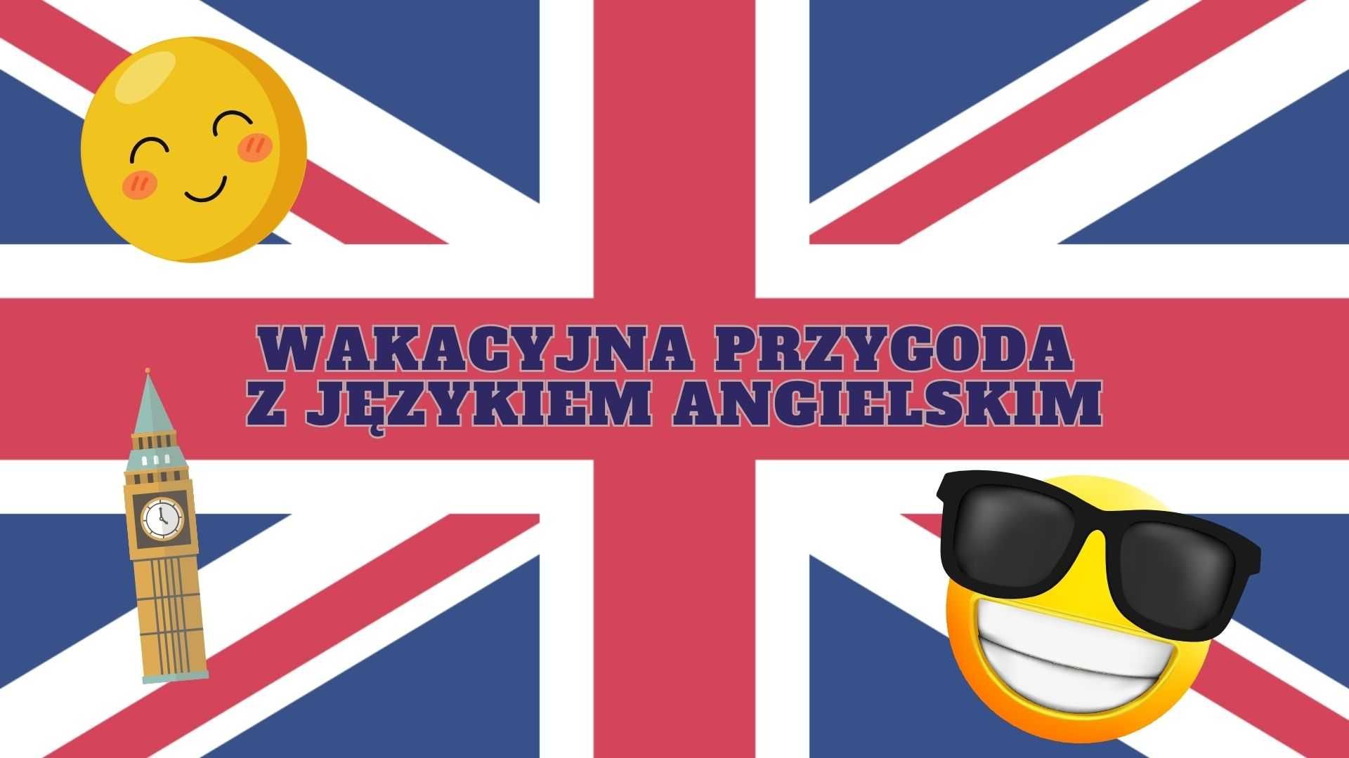 Wakacyjna przygoda z ANGIELSKIM