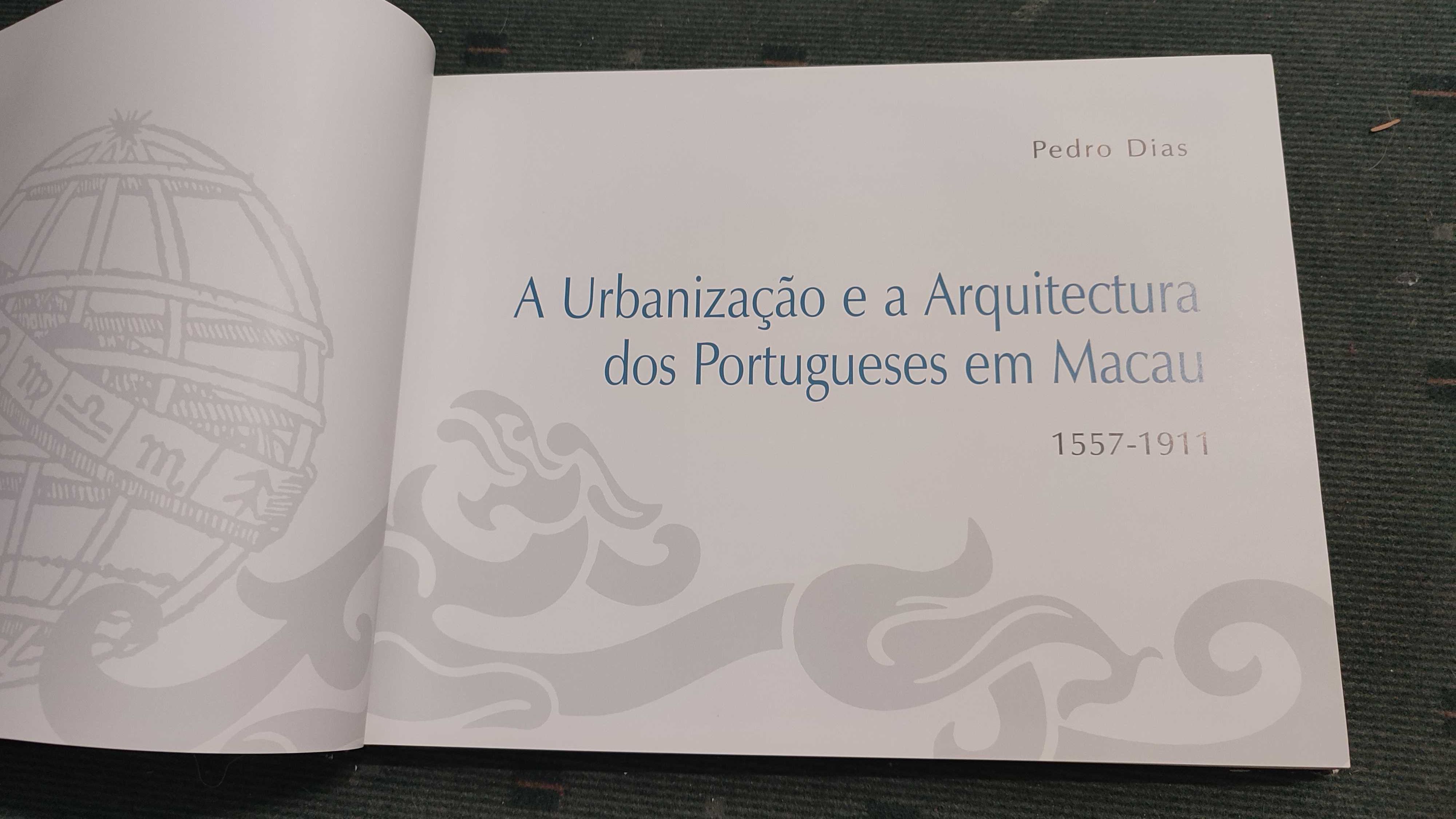 A Urbanização e a Arquitectura dos Portugueses em Macau 1557/1911