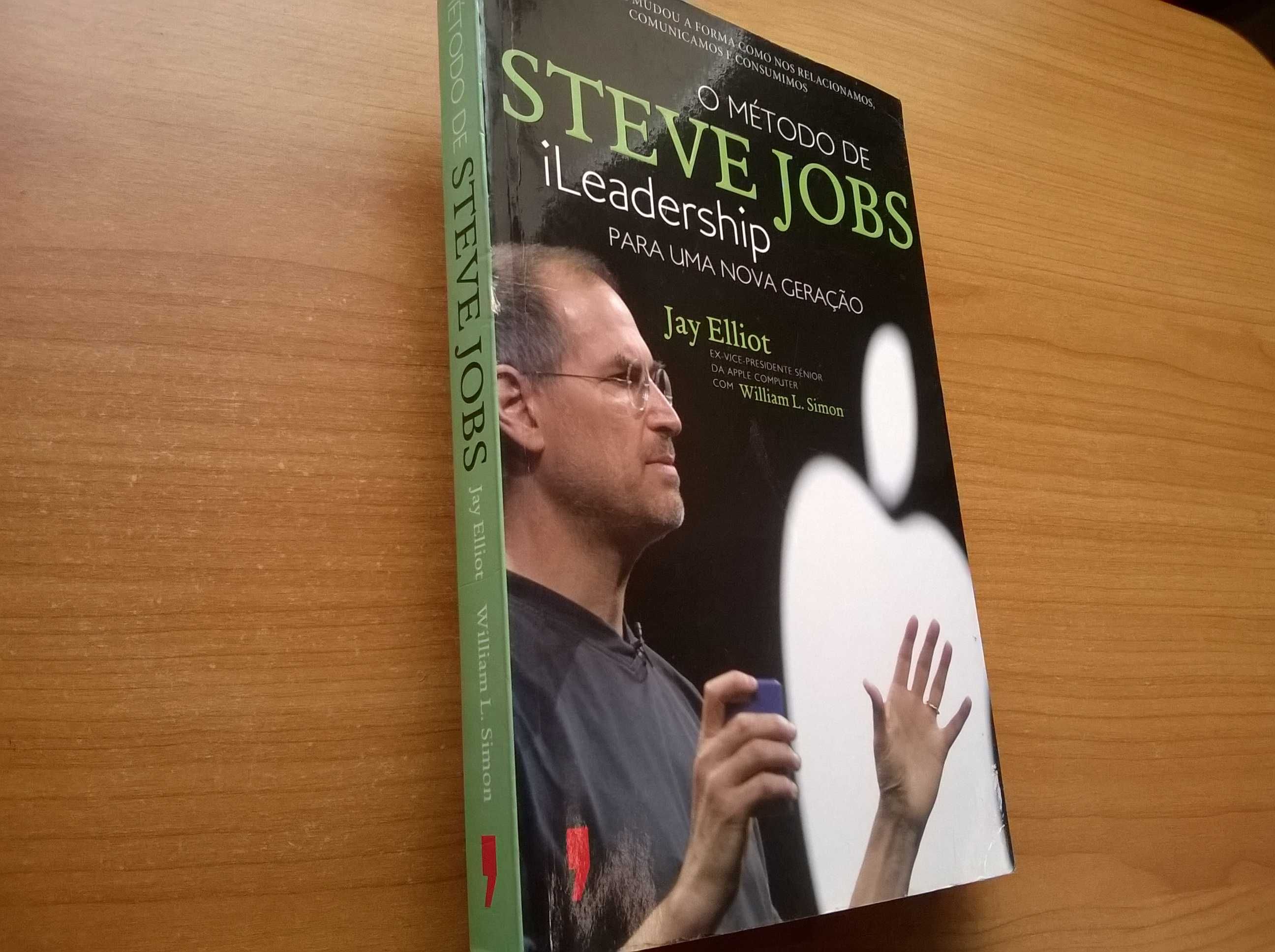 O Método de Steve Jobs - Jay Elliot e William L. Simon