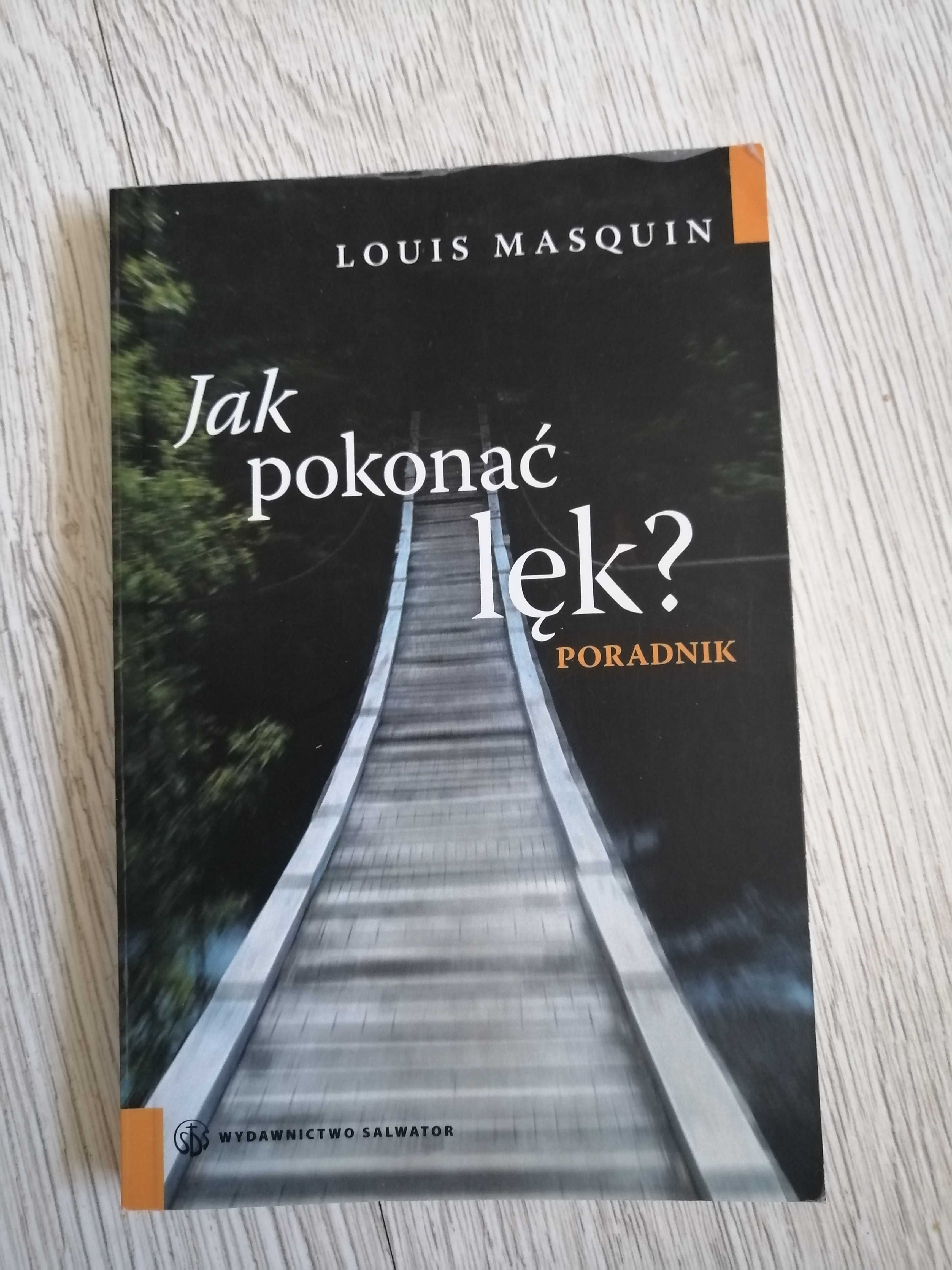 Jak pokonać lęk? Louis Masquin