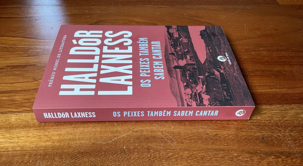 Halldór Laxness - Os Peixes Também Sabem Cantar