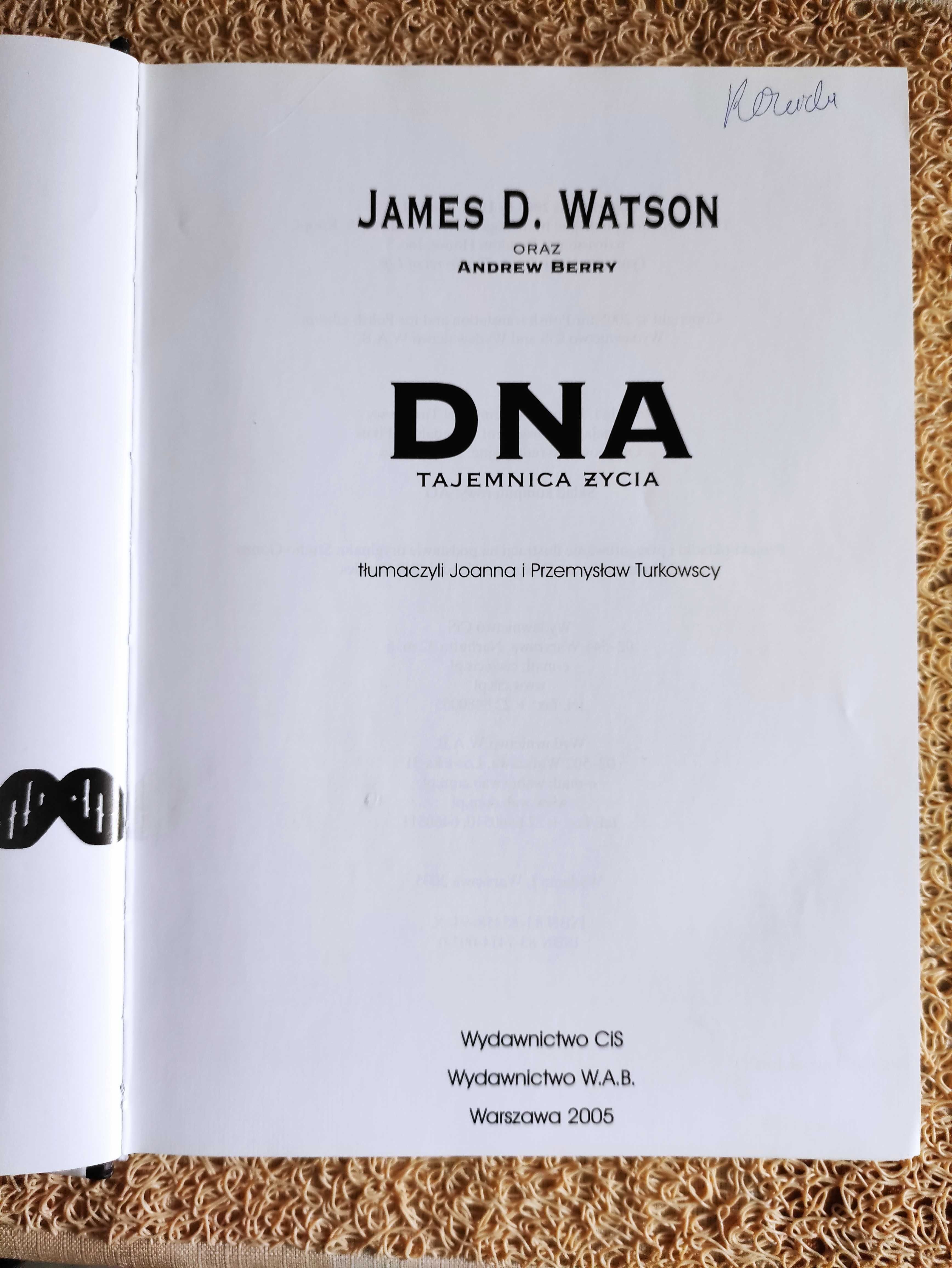 DNA Tajemnica życia
James D. Watson