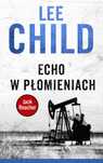 Jack Reacher. Echo W Płomieniach Lee Child