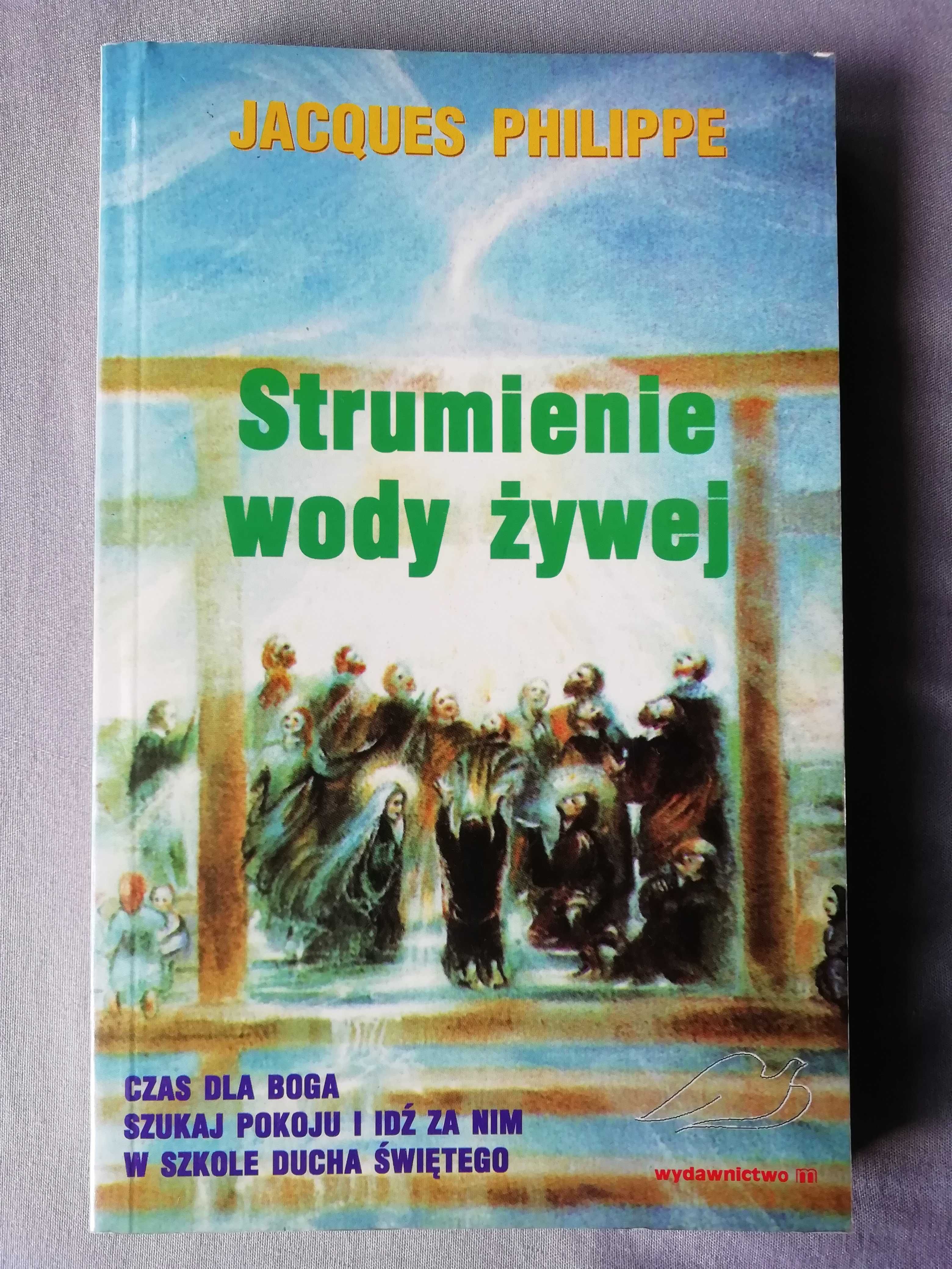 Strumienie wody żywej - Jacques Philippe