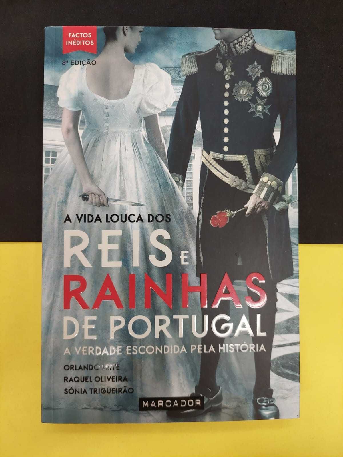 A vida louca dos reis e rainhas de Portugal