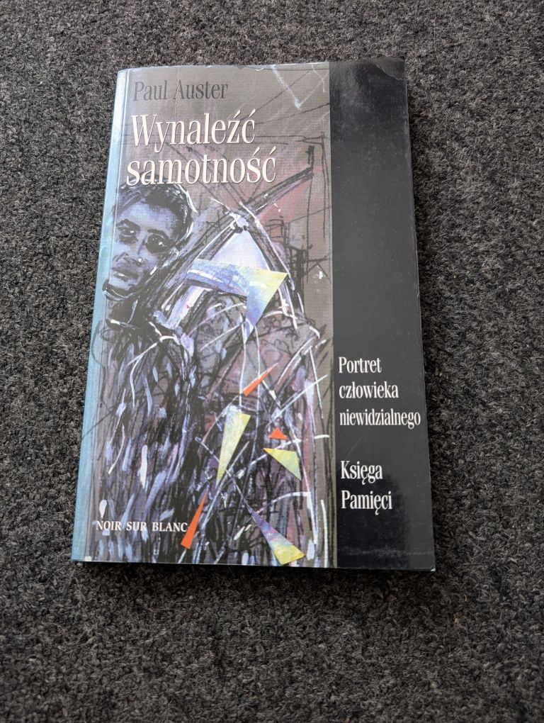 Wynaleźć samotność. Księga Pamięci. Portret człowieka... Paul Auster