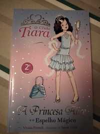 O Clube Tiara - A princesa Alice e o Espelho Mágico