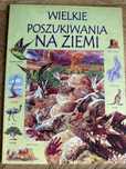 Książka „Wielkie poszukiwania na Ziemi” – 10 zł