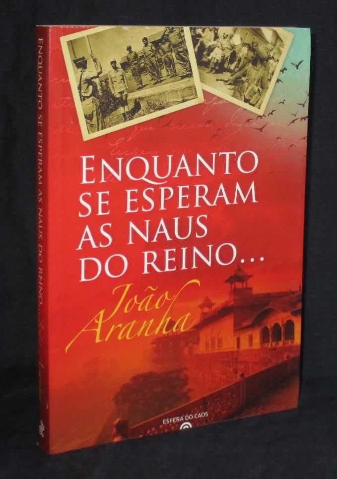 Livro Enquanto se esperam as naus do reino... João Aranha