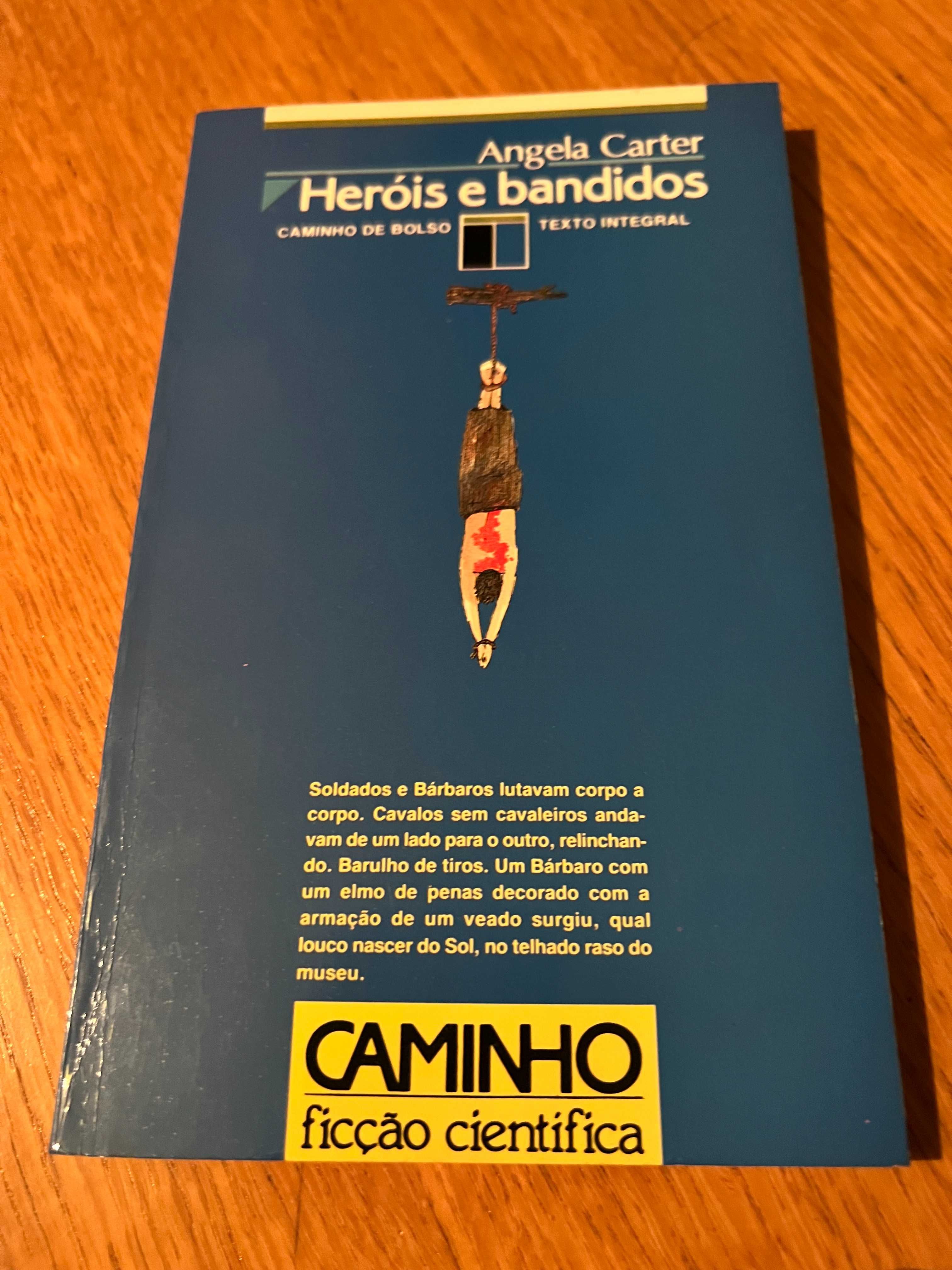 Heróis e bandidos     ANGELA CARTER
