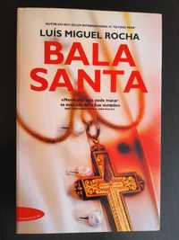 Bala Santa, Luís Miguel Rocha