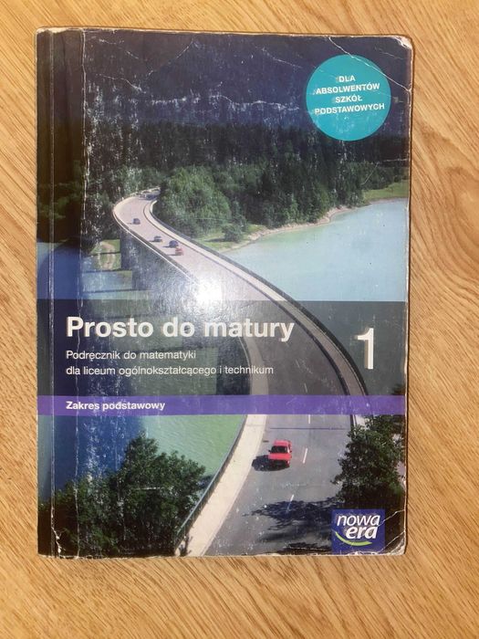 Prosto do matury 1, matematyka, zakres podstawowy – Nowa Era.