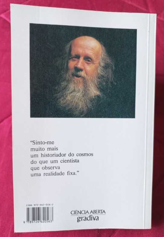 A Hora do Deslumbramento; Terá o Universo um sentido? - Hubert Reeves