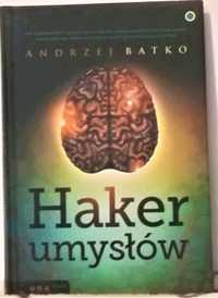 Andrzej Batko - Haker umysłów