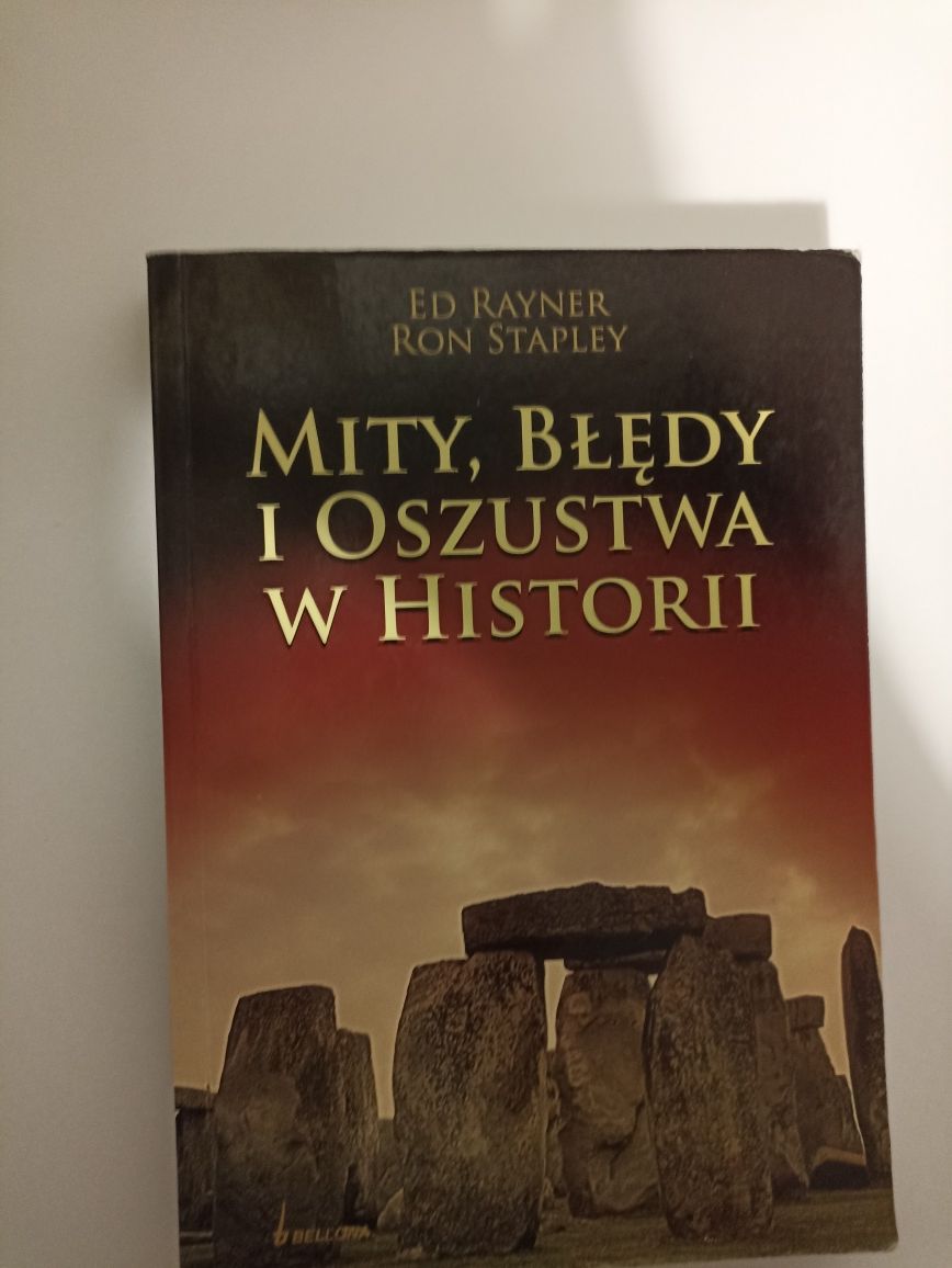 Mity, błędy i oszustwa w historii. Ed Rayner, Ron Stapley