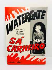 Watergate (História de uma Fraude) - Sá Carneiro