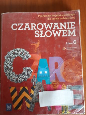 Oddam podręcznik do j.polskiego klasa 6 Czarowanie Słowem wyd. WSiP