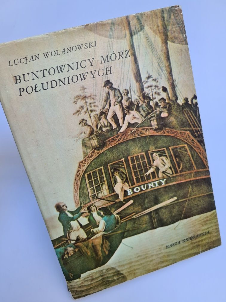 Buntownicy mórz południowych - Lucjan Wolanowski