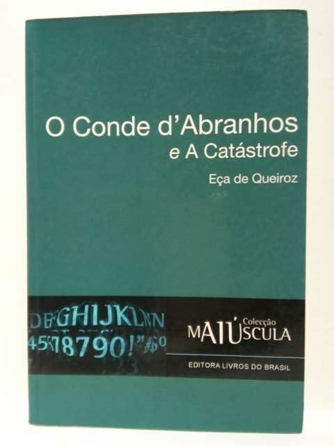 O Conde D`Abranhos e a Catástrofe.